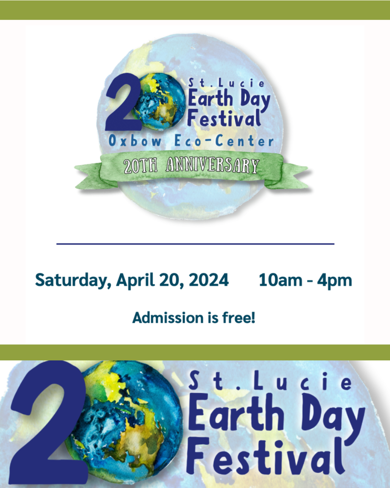 2024 St. Lucie Earth Day Festival Oxbow EcoCenter St. Lucie Cultural